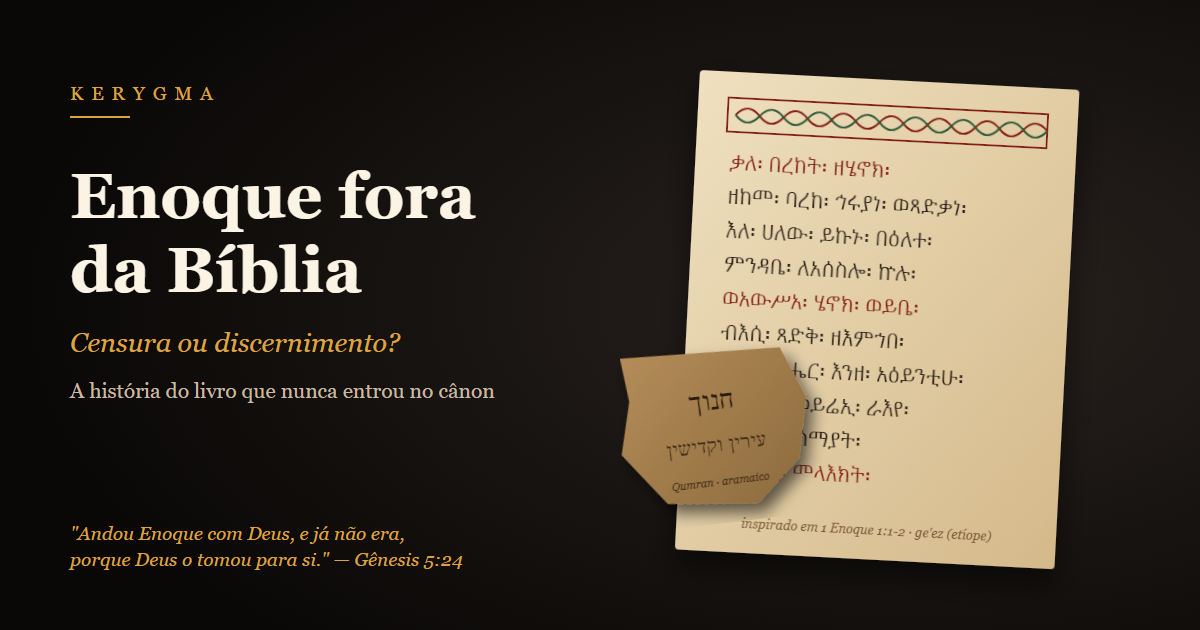 Um manuscrito etíope em ge'ez e um fragmento aramaico de Qumran, as duas tradições que preservaram o Livro de Enoque.